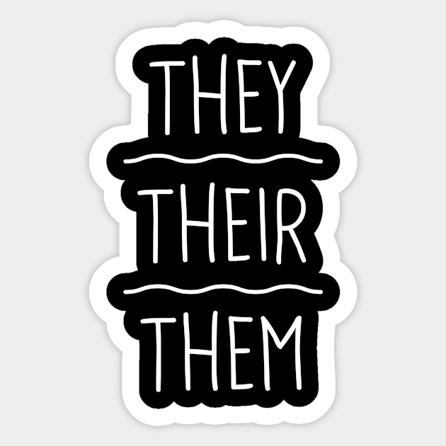 They, Their, Them Gender Pronouns | Non Binary Sticker by Wizardmode